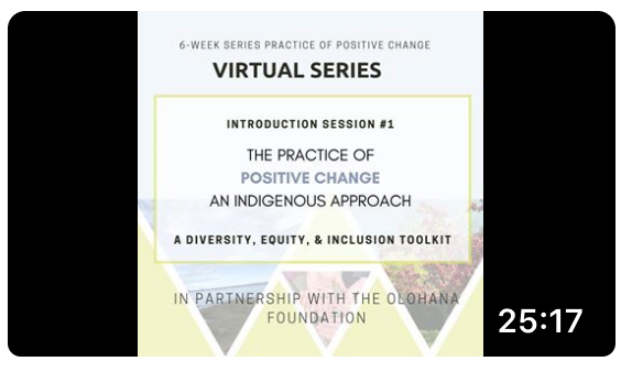 Screen shot of video for Practice of Positive Change: An Indigenous Approach; click to follow link and watch video
