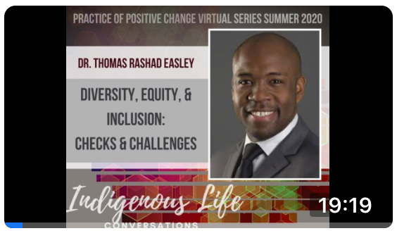 Screen shot of video for Practice of Positive Change: An Indigenous Approach with Dr. Thomas Easley; click to follow link and watch video